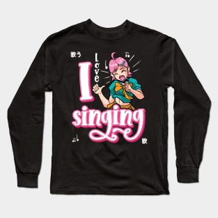 I Love Singing - Music Acapella Anime Singer Girl product Long Sleeve T-Shirt